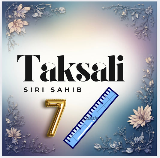 Taksali Siri Sahib 7 Inch